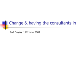 Having the consultants in: Do we do it with them or do they do it to us? - Zoë Dayan, DTI