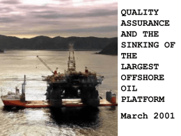 Quality Assurance and the Sinking of the Largest Offshore Oil Platform