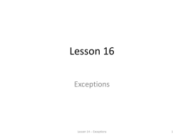 Lesson 16 slides: Exceptions