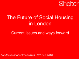 The Future of Social Housing in London- Current Issues and Ways Forward