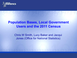 Population bases, local government users and the 2011 Census