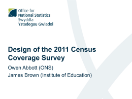 Towards a high quality 2011 census: the design of the census coverage survey