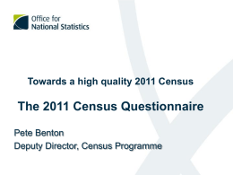 Towards a high quality 2011 Census - The 2011 Census Questionnaire