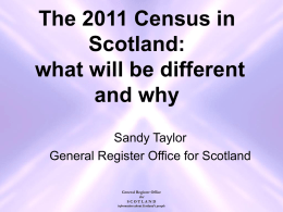 The 2011 Census in Scotland - What'll be different and why