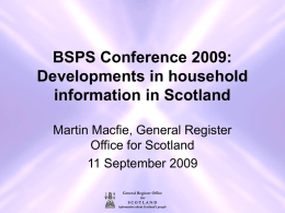 Developments in household information in Scotland.