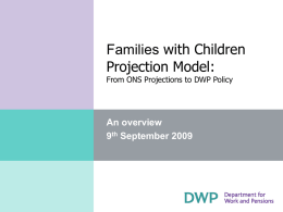 DWP's families with Children Model: From ONS projections to DWP policy.