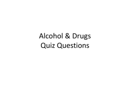 Ch. 13 Alcohol & Drugs Quiz