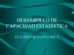Desarrollo de Capacidad Estadística: El caso de Costa Rica