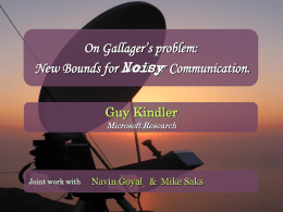 On Gallager s problem: new bounds for noisy communication.