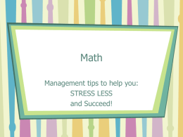 Management tips to help you: STRESS LESS and Succeed!