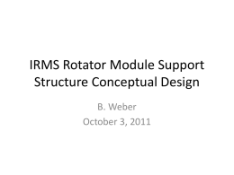 IRMS_Rotator_Module_Support_Structure_Conceptual_Design_V1.pptx