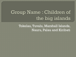 Group 3- Tokelau/Tuvalu/, Nauru/Palau/Kiribati