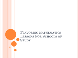 Flavoring Mathematics Lessons For Schools of Study