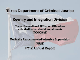Medically Recommended Intensive Supervision (MRIS) FY12 Annual Report