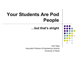 Your Students are Pod People, But That's Alright