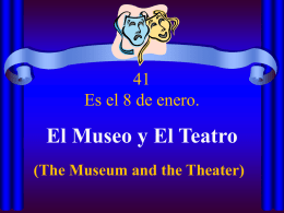 El Museo y El Teatro