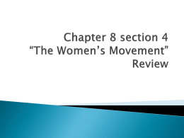 Chapter 8 section 4 Review "The Women's Movement"