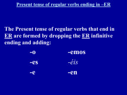 Regular -ER verbs in the Present tense