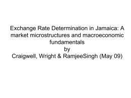 EXCHANGE RATE DETERMINATION IN JAMAICA: A MARKET MICROSTRUCTURES AND MACROECONOMIC FUNDAMENTALS