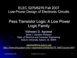 Lecture 12: Pass Transistor Logic: A Low Power Logic Family