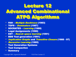 Lecture 12: Advanced Combinational ATPG Algorithms (powerpoint, 57 slides)