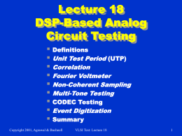 Lecture 18: DSP-Based Analog Circuit Testing (powerpoint, 57 slides)