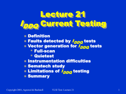 Lecture 21: IDDQ Current Testing (powerpoint, 39 slides)