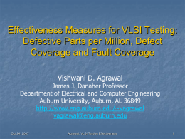 VLSI D&T Seminar (Fall'07), Effectiveness Measures for VLSI Testing: Defective Parts per Million, Defect Coverage and Fault Coverage