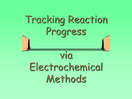 TRACKING REACTION PROGRESS WITH ELECTROCHEMICAL METHODS