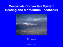 060710Boulder_HeatingAndMomentumFeedbacks-NCAR_V10_Houze.ppt