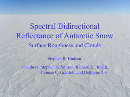 The Powerpoint used for my talk on the effect of surface roughness and clouds on the BRDF of Antarctic snow