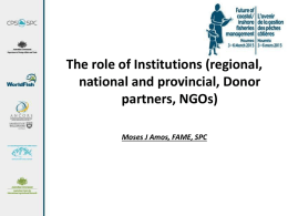 Day 2   The role of Institutions regional national and provincial Donor partners NGOs