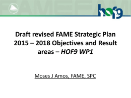 Day 2   Draft revised FAME Strategic Plan 2015   2018 Objectives and Result areas
