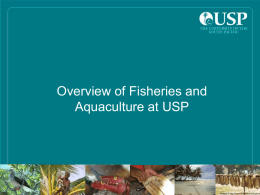 Day 3   Overview of Fisheries and Aquaculture at USP