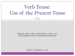 Verb Tense - Use of the Present Tense #100
