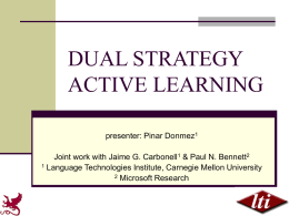 Dual Strategy Active Learning