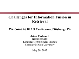 Challenges for Information Fusion in Retrieval