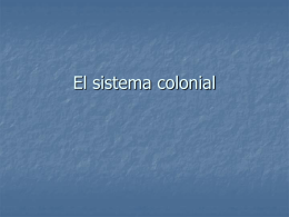 El Sistema colonial 2.ppt