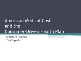 American Medical Costs and the Consumer-Driven Health Plan