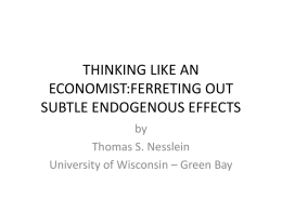 Thinking Like an Economist: Ferreting Out Subtle Endogenous Effects