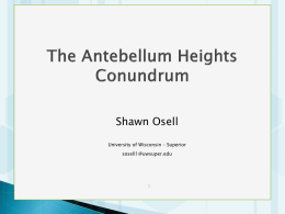 The Antebellum Heights Conundrum