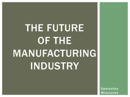 B. The Future of the Manufacturing Industry