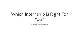 Which Internship is right for me (Richy Hetherington)