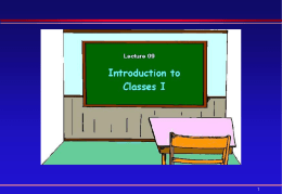 Lecture 09: IntroductionToClasses