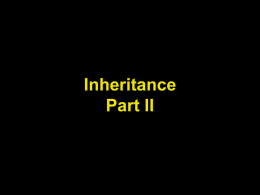 Notes 03: Inheritance II