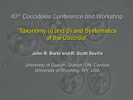 Introduction: Taxonomy (Alpha and Beta) and Systematics of the Coccidia. J.R. Barta and R.S. Seville