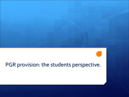 PGR provision: the students' voice and a student's perspective