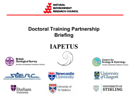 NERC IAPETUS DTP Studentships Briefing 2013 Presentation