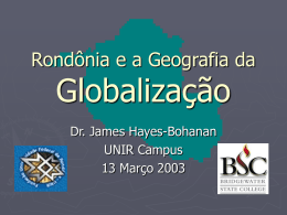 Rondônia e a Geografia da Globalização.