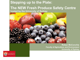 Stepping up to the plate: Fresh produce safety centre hosted by the University of Sydney Associate Professor Robyn McConchie.